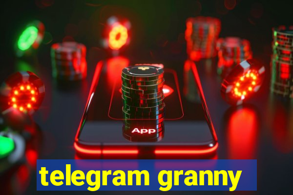 telegram granny